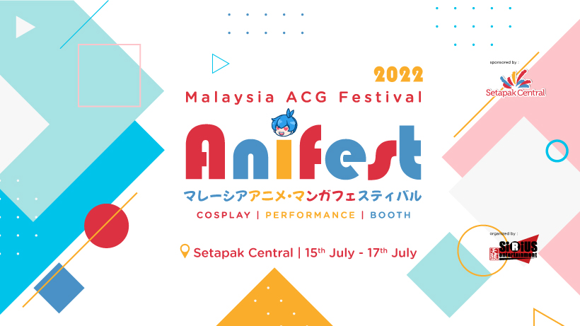 Anifest 2022 Setapak Central